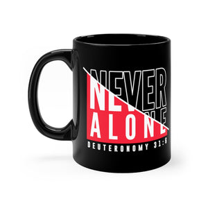 Never Alone Black mug 11oz