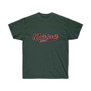 Wait for It Women's Ultra Cotton Tee