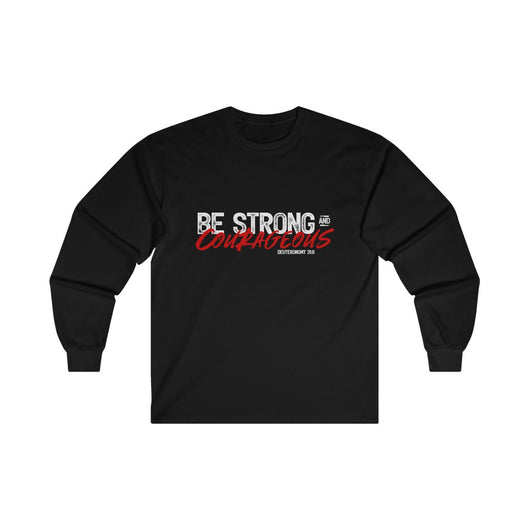 Be Strong and Courageous Men's Ultra Cotton Long Sleeve Tee