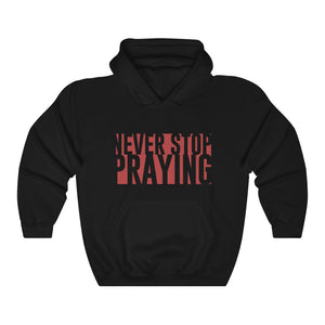 Never Stop Praying Women's Heavy Blend™ Hooded Sweatshirt