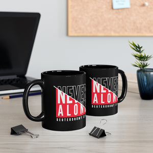 Never Alone Black mug 11oz