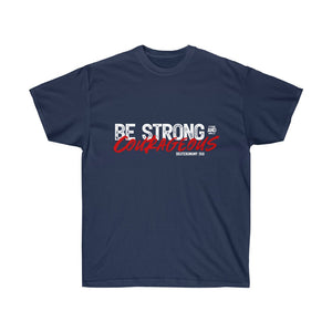 Be Strong and Courageous Men's Ultra Cotton Tee