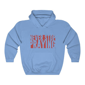 Never Stop Praying Women's Heavy Blend™ Hooded Sweatshirt