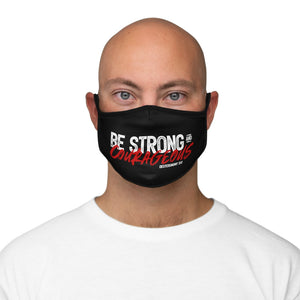 Be Strong and Courageous Fitted Polyester Face Mask