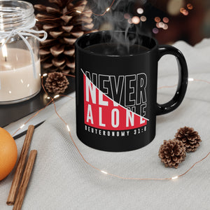 Never Alone Black mug 11oz