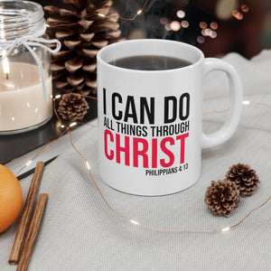 I can do all things through Christ Mug a perfect gift for a mom grandma or special someone Nice gift Coffee mug Men Women coffee mug white mug drinking mug 