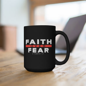 Faith over fear Black Mug 15oz