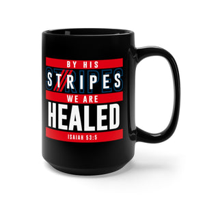 By His Stripes Black Mug 15oz