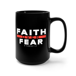 Faith over fear Black Mug 15oz