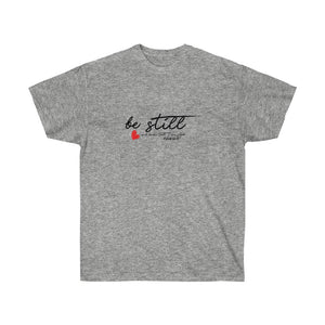 Be Still and Know Women's Ultra Cotton Tee