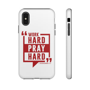 Work Hard Pray Hard iPhone / Samsung  Tough Cases