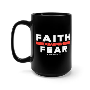 Faith over fear Black Mug 15oz