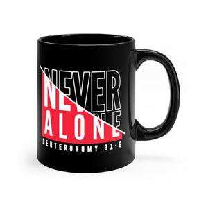 Never Alone Black mug 11oz