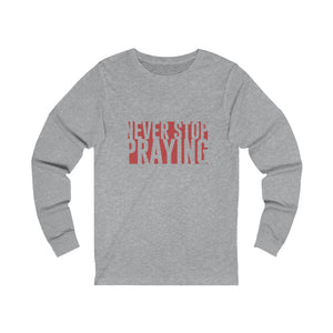 Never Stop Praying Women's Jersey Long Sleeve Tee