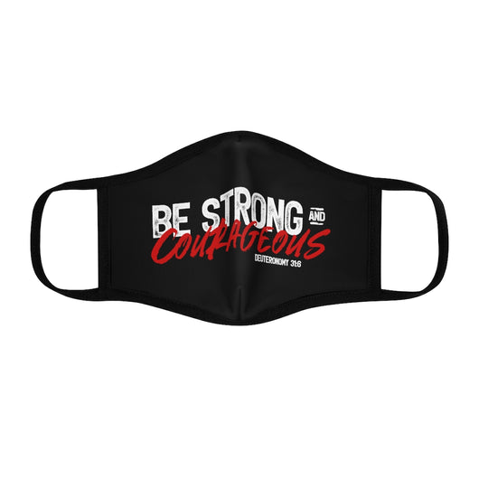 Be Strong and Courageous Fitted Polyester Face Mask