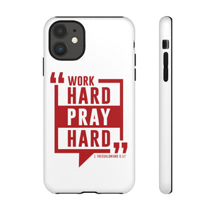 Work Hard Pray Hard iPhone / Samsung  Tough Cases