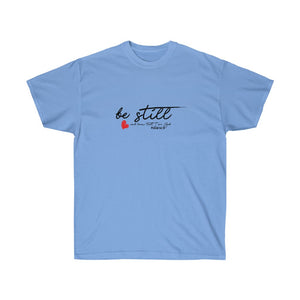 Be Still and Know Women's Ultra Cotton Tee